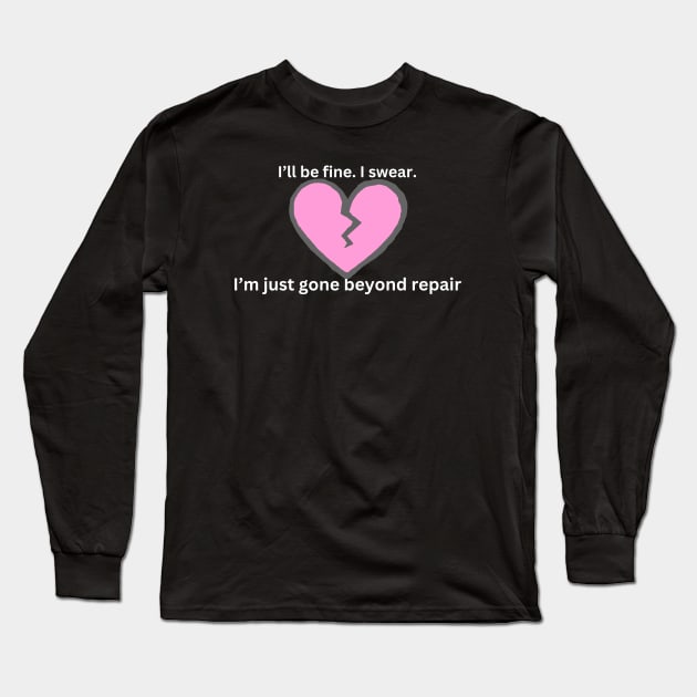 Mayday Parade quote “I’m fine. I swear. I’m just gone beyond repair” Long Sleeve T-Shirt by TemperArt